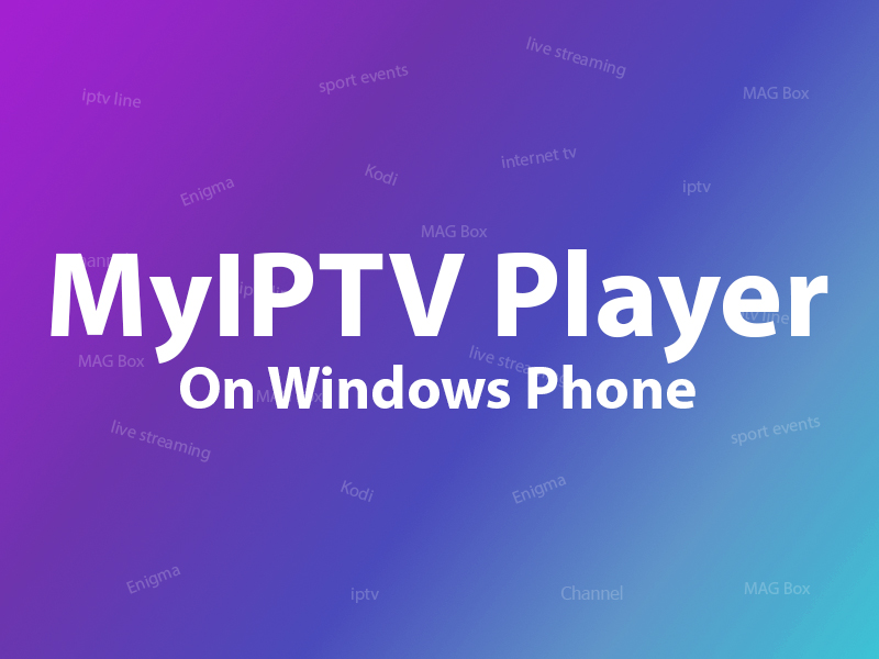 Guide de l'application Myiptv Player